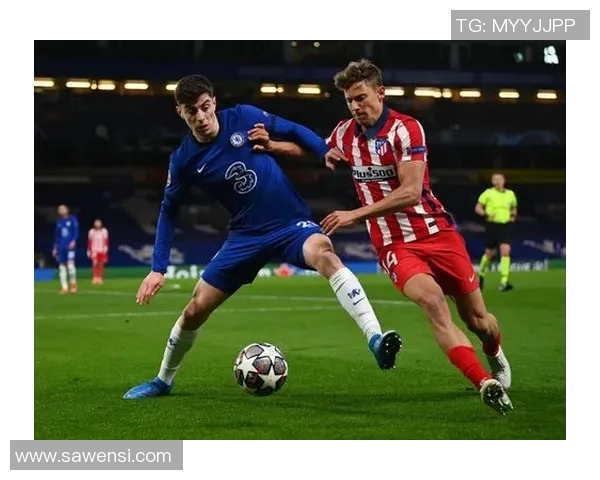 2017年马德里竞技与切尔西的精彩对决比分回顾与赛后分析